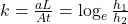 k = \frac{aL}{At} = \log_e \frac{h_1}{h_2}