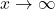 \text{जसे }x\to \infty