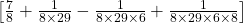 \big[\frac{7}{8} + \frac{1}{8 \times 29} - \frac{1}{8 \times 29 \times 6} + \frac{1}{8 \times 29 \times 6 \times 8} \big]