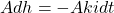 A dh = -A k i dt