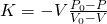K = -V \frac{P_0-P}{V_0-V}