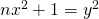 Rendered by QuickLaTeX.com nx^2 + 1 = y^2