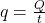 q = \frac{Q}{t}